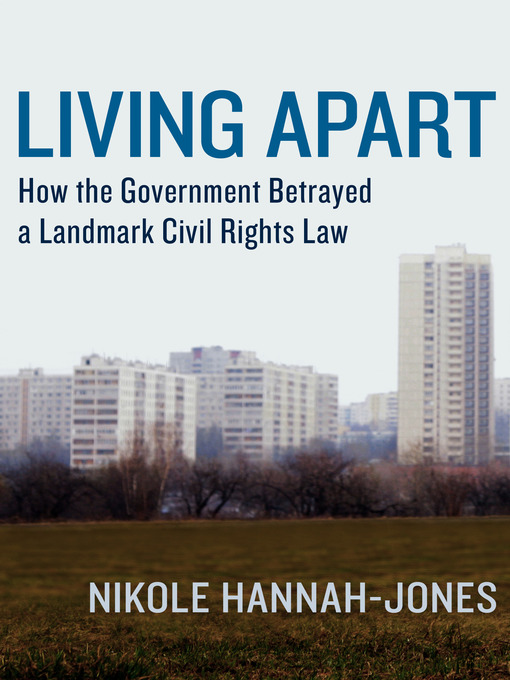 Title details for Living Apart by Nikole Hannah-Jones - Available